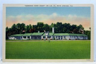 Florida Fl White Springs Us 41 Suwannee River Court Postcard Old Vintage Card Pc