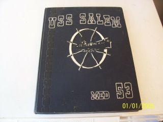 ☆ Uss Salem Ca - 139 Med Deployment Cruise Book Year Log 1953 - U S Navy ☆