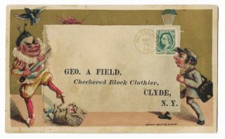Victorian Trade Card - 1881 - Geo.  A.  Field,  Clyde Ny - Clothiers - Clown Dog Mailman