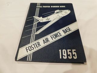 Usaf 450th Fighter Bomber Wing Foster Air Force Base 1955 Yearbook Airplanes