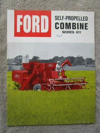 Adv Brochure For Ford Self Propelled Combine,  Series 611,