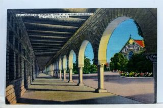 California Ca Palo Alto Stanford University Arcade Memorial Church Postcard Old