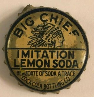 Big Chief Lemon Soda Bottle Cap; Pre - 1934; Coca - Cola Bot.  Co.  ; Cork