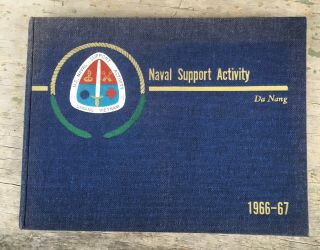 1966 - 1967 Yearbook Us Naval Support Activity In Vietnam Da Nang/danang
