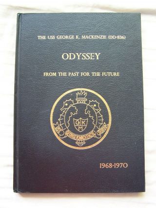 1968 - 1970 Uss George K.  Mackenzie Do - 836 Cruise Book ==== Odyssey ====