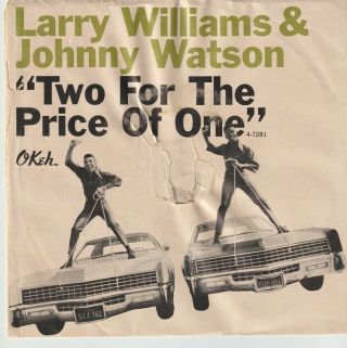 Larry Williams,  Johnny Watson - 2 For The Price Of One 45 Rpm W/ Pic Sleeve
