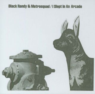 Black Randy & Metrosquad I Slept In An Arcade 7 " 45 Rare Oop Punk Vinyl