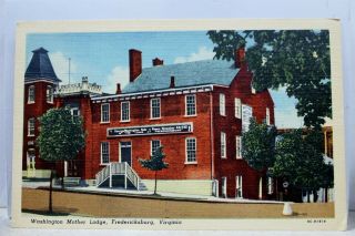 Virginia Va Fredericksburg Washington Mother Lodge Postcard Old Vintage Card Pc