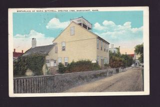 Old Vintage 1931 Postcard Of Birthplace Of Maria Mitchell Nantucket Ma