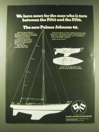 1971 Palmer - Johnson 48 Yacht Ad - We Have News For The Man Who Is Torn Between