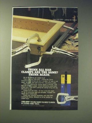 1989 Vise - Grip Locking Bar Clamps Ad - Think All Bar Clamps Are The Same?