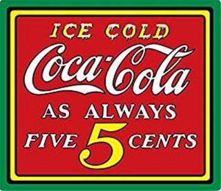 Ice Cold Coca - Cola 5 Cents Metal Tin Sign - Coke - Ande Rooney 15x13 "