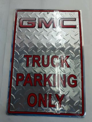 Gmc Truck Parking Only Metal Sign 12x18