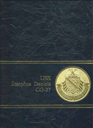 ☆ Uss Josephus Daniels Cg - 27 Deployment Cruise Book Year Log 1983 - 84 - Navy ☆