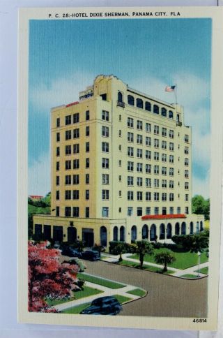 Florida Fl Panama City Hotel Dixie Sherman Postcard Old Vintage Card View Post
