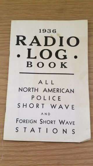 Vintage 1936 Radio Log Book N.  America Police & Foreign Short Wave Stations