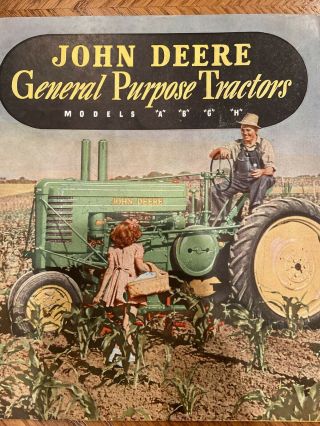 John Deere General Purpose Tractors Models “a” “b” “c” “h”