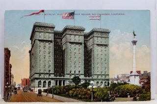 California Ca San Francisco Hotel St Francis Union Square Postcard Old Vintage