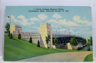 Massachusetts Ma Northampton Calvin Coolidge Memorial Bridge Postcard Old View
