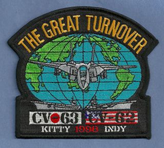 Cv - 63 Uss Kitty Hawk Cv - 62 Uss Independence 1998 Great Turnover Cruise Patch