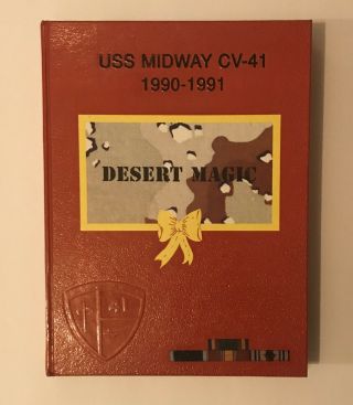 Vintage Uss Midway Cv - 41 Us Navy Cruise Book 1990 - 1991 Desert Magic