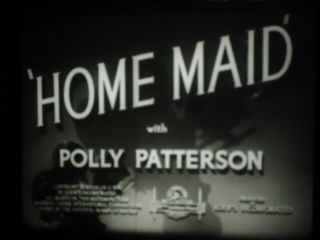 16mm Pete Smith Home Maid MGM Short 400 ' 2