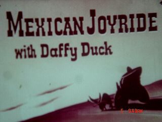 16 Mm Cartoon: " Mexican Joy Ride " 1947 Warners