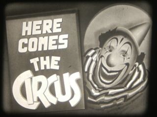 16mm Film - Here Comes The Circus - 1946 Castle Films - Classic Circus Footage