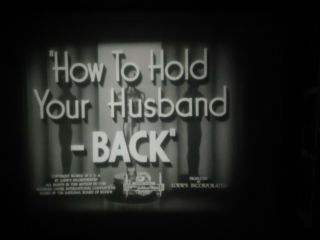 16mm Pete Smith How to Hold Your Husband Back MGM Short 2