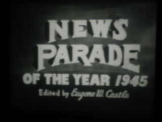 16mm News Parade Of The Year 1944 Silent 400 