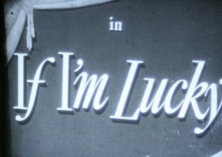 If I ' m Lucky 16 mm b&w sound feature film 2