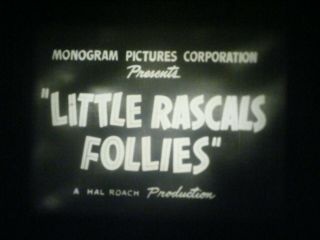 16mm Sound - " The Little Rascals Follies " - 1935 - Dupe Print Of Monogram Title