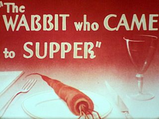 16mm Animation Wabbit Who Came To Dinner Early Bugs Bunny Cartoon Classic