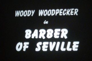 16MM FILM - BARBER OF SEVILLE - 1948 - WOODY WOODPECKER 2
