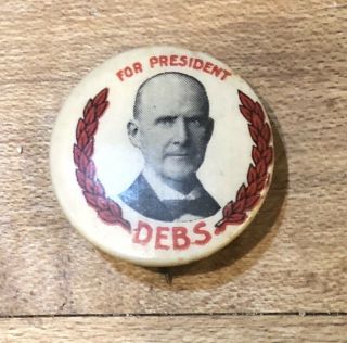 Eugene V.  Debs For President Socialist Socialism Political Pinback Button