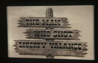 16mm Feature The Man Who Shot Liberty Valance 1962 John Wayne Jimmy Stewart