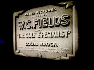 16mm B&w Sound - “the Golf Specialist” ( (1930) W.  C.  Fields - 800’ Reel