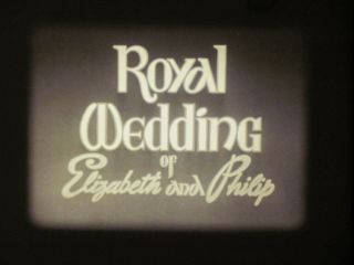 16 Mm B & W Sound 166 Castle Films Royal Wedding Of Elizabeth And Philip 1947