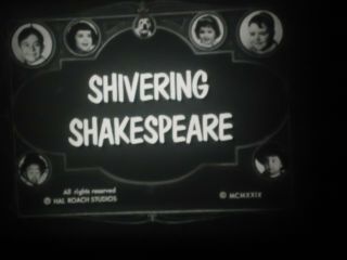 16mm Shivering Shakespeare Our Gang Comedy King Features Titles