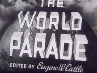 WORLD PARADE FROM CASTLE WINGS OVER WORLD WONDERS 400 ' 16MM B&W ON METAL REEL 2