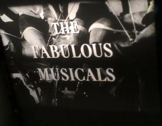 16mm Film Short Subject THE FABULOUS MUSICALS - Narrated By Joseph Cotten 6