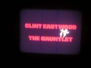 16mm Theatrical Trailer Clint Eastwood " The Gauntlet " 1977