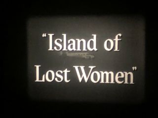 16mm Film Feature: The Island Of The Lost Women (1959),  Adventure