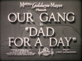 16mm Film - Our Gang - Dad For A Day 1939 Spanky,  Alfalfa,  Mickey See Video