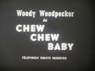 16 Mm B & W Sound 465 Castle Films Woody Woodpecker Chew Chew Baby 1951