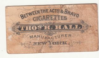 Between the Acts Bravo Cigarettes MINNIE CUMMINGS Thos H Hall Tobacco Card 1880s 2
