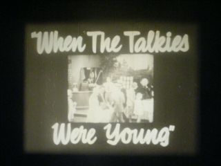 16mm Sound - " When The Talkies Were Young " - 1955 - Robert Youngson Short