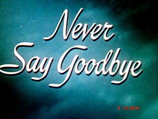 16 Mm Feature: " Never Say Goodbye " 1956 Ib Tech