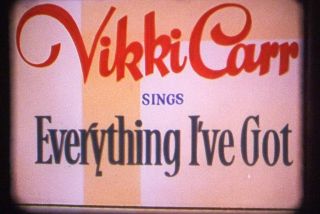16mm Film - Scopitone - Vikki Carr - " Everything I 