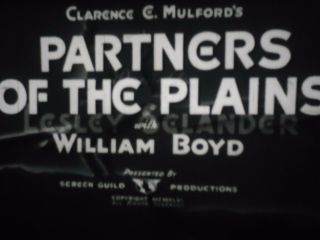 16 Mm Partners Of The Plains William Boyd Russell Hayden Gwen Gaze 1938